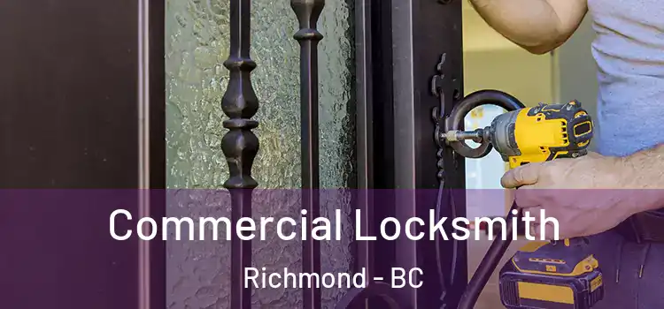 Commercial Locksmith Richmond - BC