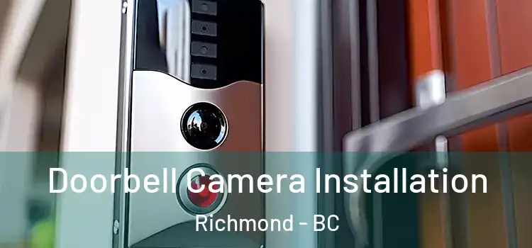 Doorbell Camera Installation Richmond - BC