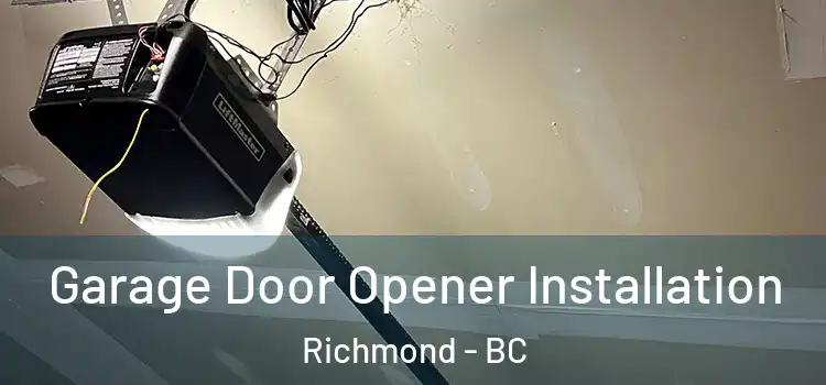  Garage Door Opener Installation Richmond - BC