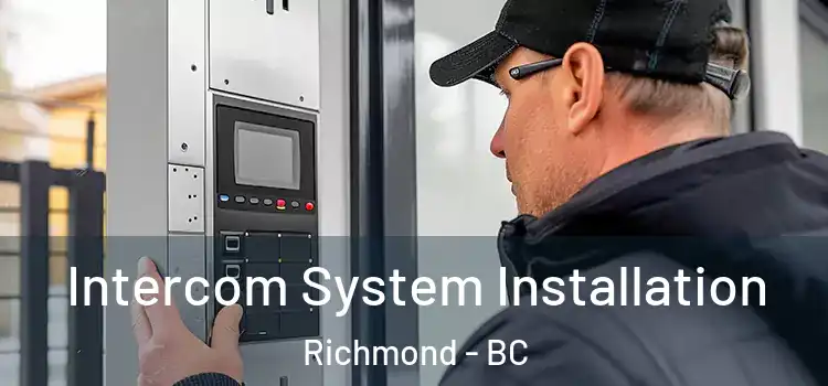  Intercom System Installation Richmond - BC
