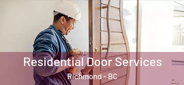  Residential Door Services Richmond - BC