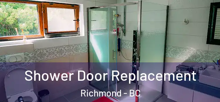 Shower Door Replacement Richmond - BC